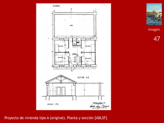 47
Proyecto de vivienda tipo A (original). Planta y sección [ABLSF]
imagen
 