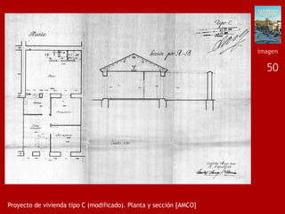 50
Proyecto de vivienda tipo C (modificado). Planta y sección [AMCO]
imagen
 