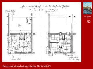 52
Proyecto de vivienda de dos plantas. Planta [ABLSF]
imagen
 