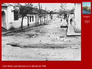151
Calle Beato Juan Bautista en la década de 1960
imagen
 