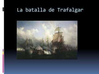     La batalla de Trafalgar 