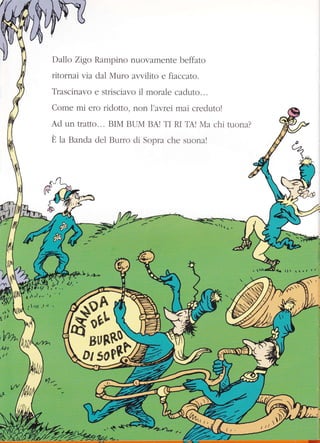 r/-n
/t"
rl 
Dalkr Zigct Rarnpinr) nlroralnente beffatc
ritorn:ri l.ia clatr &luro avr,.ilitr,'' e fiacc:ito.
Trascinavo e strisciavo ii morale c:lcluto"..
Come mi erc riclotttt, ilon l'a,,rel lrtai q:reclutcl
Aci lrn tratto R{M tsL-ii'"ii rBÀi
-lÌ :r.i lÀ: x.i; i.l.l t,-r+llr?
È la Bancla clel lJuiio cii Scpi:r circ siLol:;il
ll'**
/
I
,1t
1'r.rtr-'r
7l r11 .l 't
,l
ll
Ltt
,w?^
,tln
4t-
)
Wzg-**-r;;:"
ffie
nruffi§
:ee_4.a .,
 