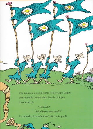 /tt?.
ffi
-È-*-
tqr{"r_$*n^.
L'ha mandata a me incontro il mio Capo Zagota
con le arzille Coriste della Banda di Sopra
il cui canto è:
"Abbi fede.r
Ecl al bu,n"o stra-credi /"
E a sentirlc, ii morale tornò ritto su in piedi.
- +z-- *T
r , rl ,rl ll4
r'1.t1' 'rd
 