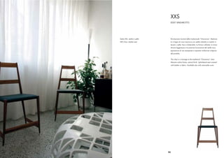 XXS
                                  EDDY SPADAROTTO




Sedia XXS, sedile in pelle    Rivisitazione minimal della tradizionale “Chiavarina”. Realizza-
XXS Chair, leather seat       ta in legno di noce massiccio con sedile imbottito e rivestito in
                              tessuto o pelle, ﬁsso e sfoderabile. La ﬁnitura vellutata, la straor-
                              dinaria leggerezza e la preziosa lavorazione del sedile sono
                              espressione di una esasperata e sapiente confezione artigiana
                              del prodotto.


                              This chair is a homage to the traditional “Chiavarina” chair.
                              Massive walnut frame, natural ﬁnish. Upholstered seat covered
                              with leather or fabric. Available also with removable cover.




                             25
 
