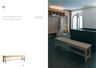 FIR
S.T.L.




Panca in legno massiccio di abete trattato a cera o tinto anilina.        Panca Fir, trattato a cera
                                                                          Fir Bench, wax stained
Bench in massive ﬁr wood wax stained or aniline stained.




                                                                     46
 
