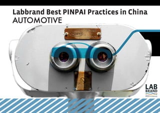 Labbrand Best PINPAI Practices in China
AUTOMOTIVE
 