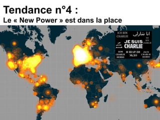 Tendance n°4 :
Le « New Power » est dans la place
 