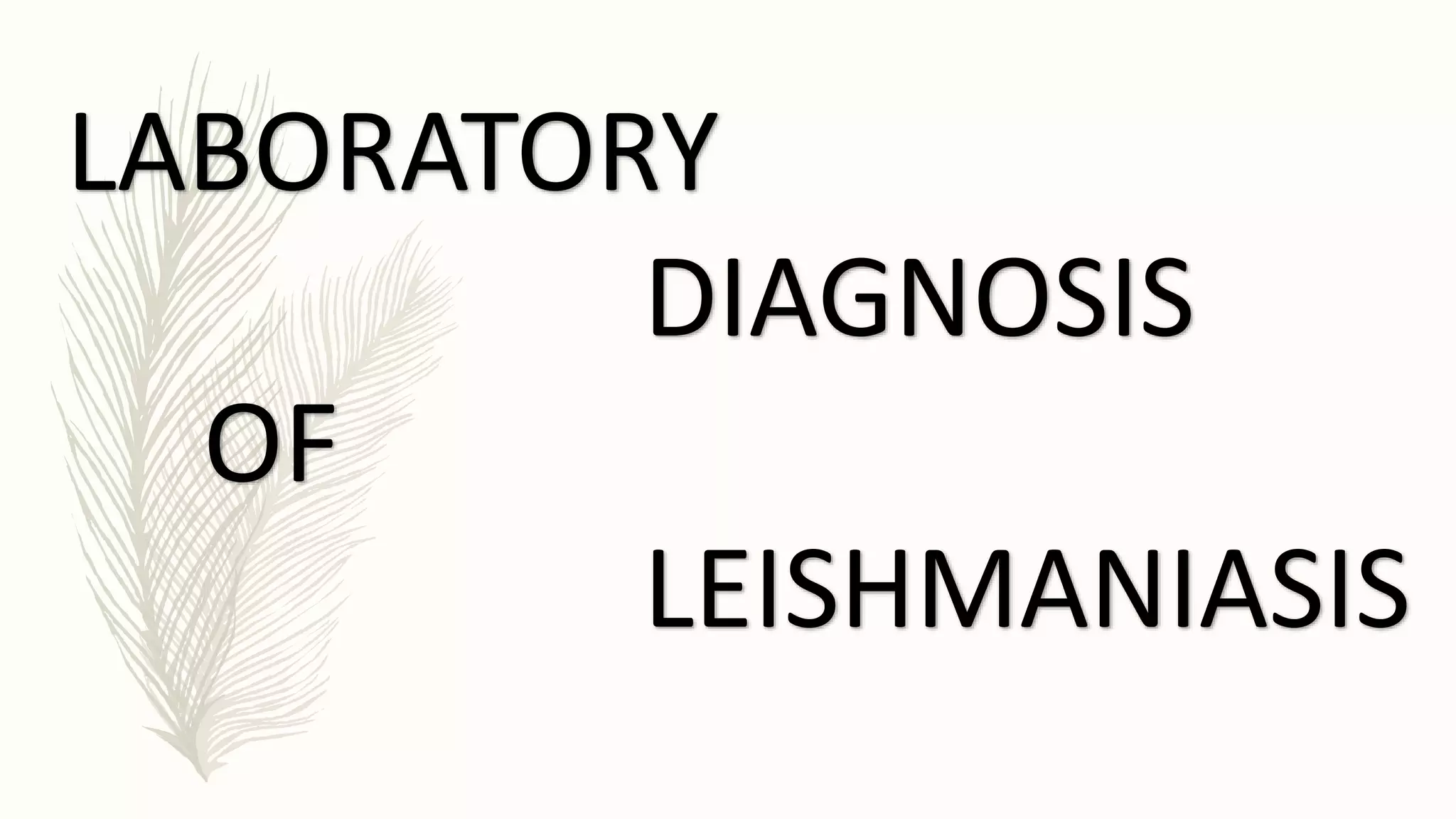 Lab diagnosis of leishmaniasis | PPTX