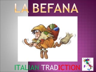 ITALIAN TRADICTION
 