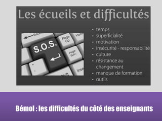 15
Bémol : les difficultés du côté des enseignants
 