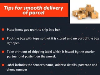 How to affix shipping label on the parcel ?