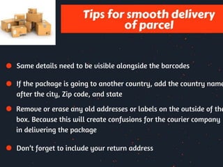 How to affix shipping label on the parcel ?