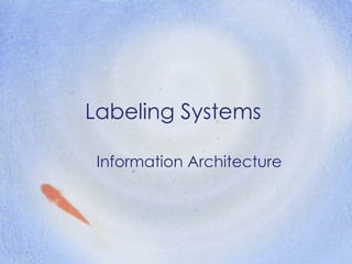 Labeling Systems Information Architecture 