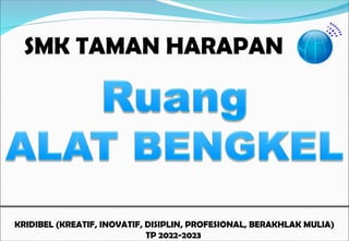 SMK TAMAN HARAPAN
KRIDIBEL (KREATIF, INOVATIF, DISIPLIN, PROFESIONAL, BERAKHLAK MULIA)
TP 2022-2023
 