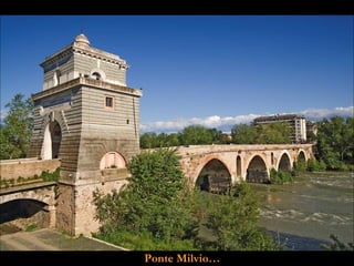 Ponte Milvio… 