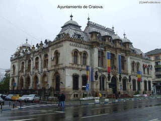 63
Ayuntamiento de Craiova.
 