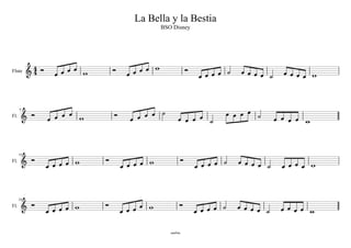 La Bella y la Bestia 
   
 
 
 
 
  
44  
     
  
   
   
  
     
 
 
   
 
    
   
 
 
 
 
Flute 
 
 
      
 
   
   
  
  
         
  
  
   
     
   
                         
satélite 
Fl. 
Fl. 
16 
24 
Fl. 
9 
BSO Disney 
