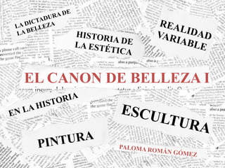 EL CANON DE BELLEZA I
 