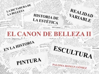 EL CANON DE BELLEZA II
 