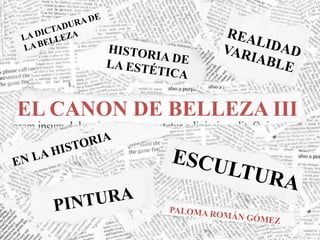 EL CANON DE BELLEZA III
 