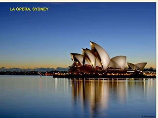 LA ÓPERA, SYDNEY