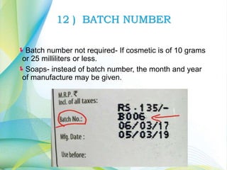 Batch Number Guide INDIAN REGULATORY REQUIREMENTS FOR LABELING OF COSMETICS | PPTX