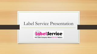 Chemical Labelling Presentation
LabelService
 