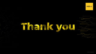 H2O.ai Conﬁdential
 