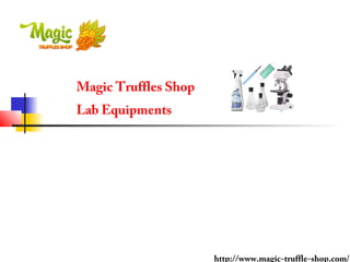 Magic Truffles Shop
Lab Equipments

http://www.magic-truffle-shop.com/

 