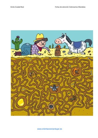 Ginés Ciudad-Real Fichas de atención Coloreamos Mandalas
www.orientaccionandujar.es
 