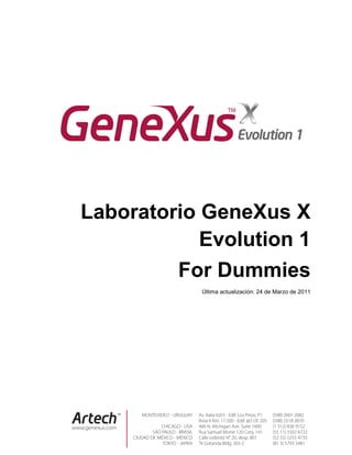 Laboratorio GeneXus X
            Evolution 1
         For Dummies
            Última actualización: 24 de Marzo de 2011
 