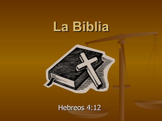 La Biblia Hebreos 4 :12 