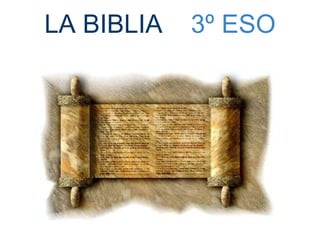LA BIBLIA     3º ESO ,[object Object]