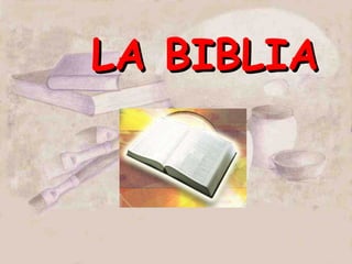 LA BIBLIA 