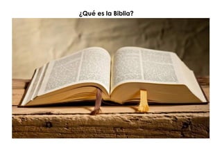 ¿Qué es la Biblia?
 