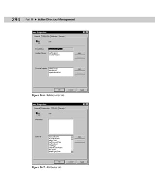 294   Part III ✦ Active Directory Management




          Figure 14-6: Relationship tab




          Figure 14-7: Attributes tab
 