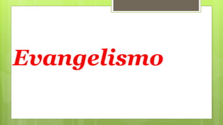 Evangelismo
 