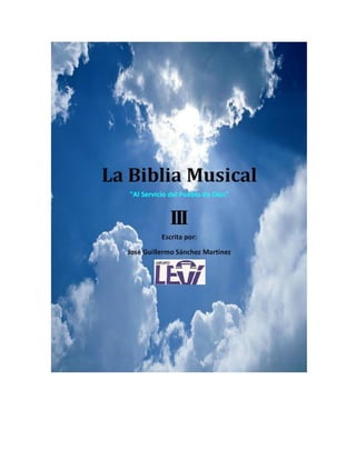 LA BIBLIA MUSICAL III  https://www.youtube.com/user/jgsmbach