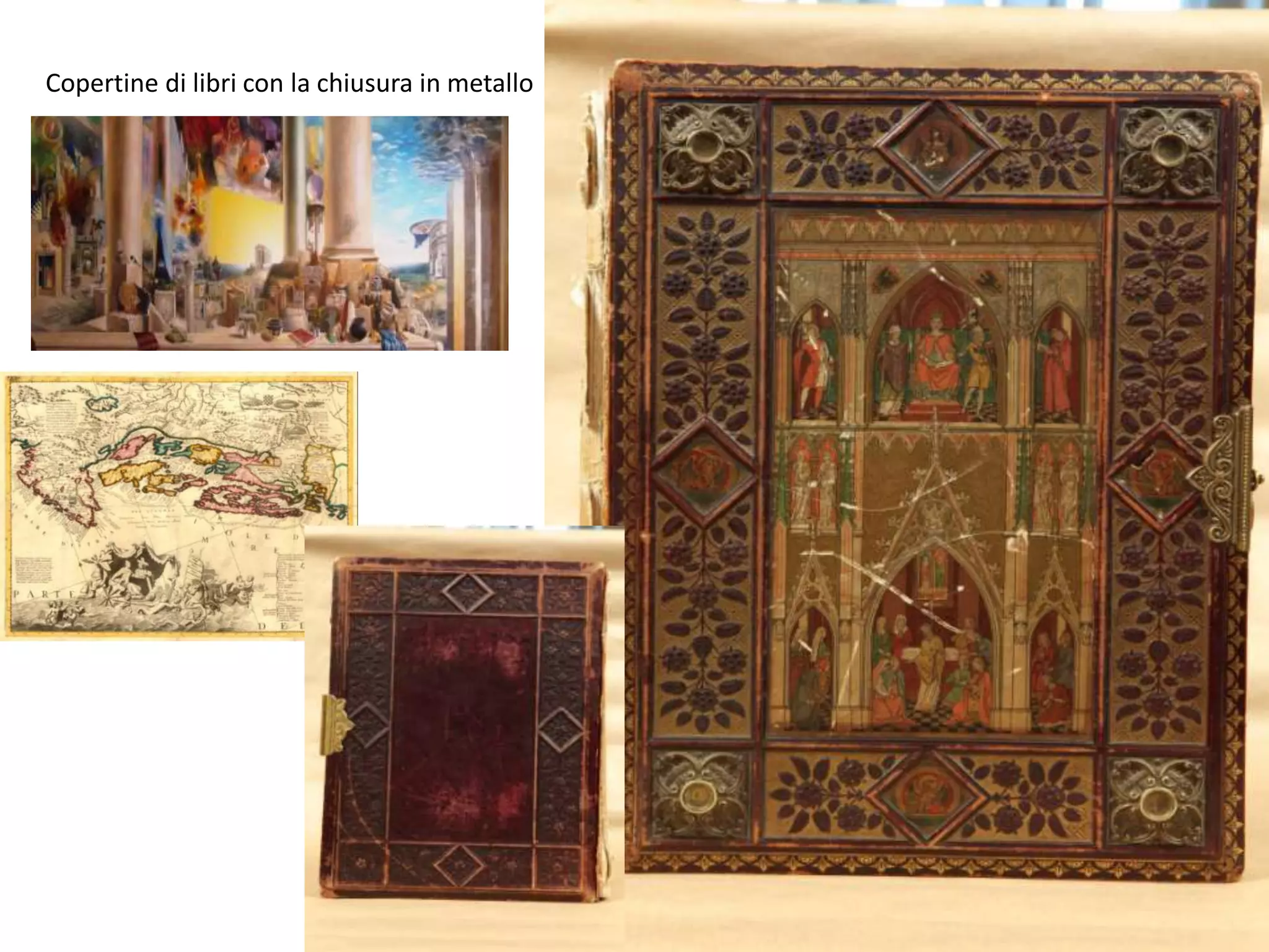Copertine di libri con la chiusura in metallo
 