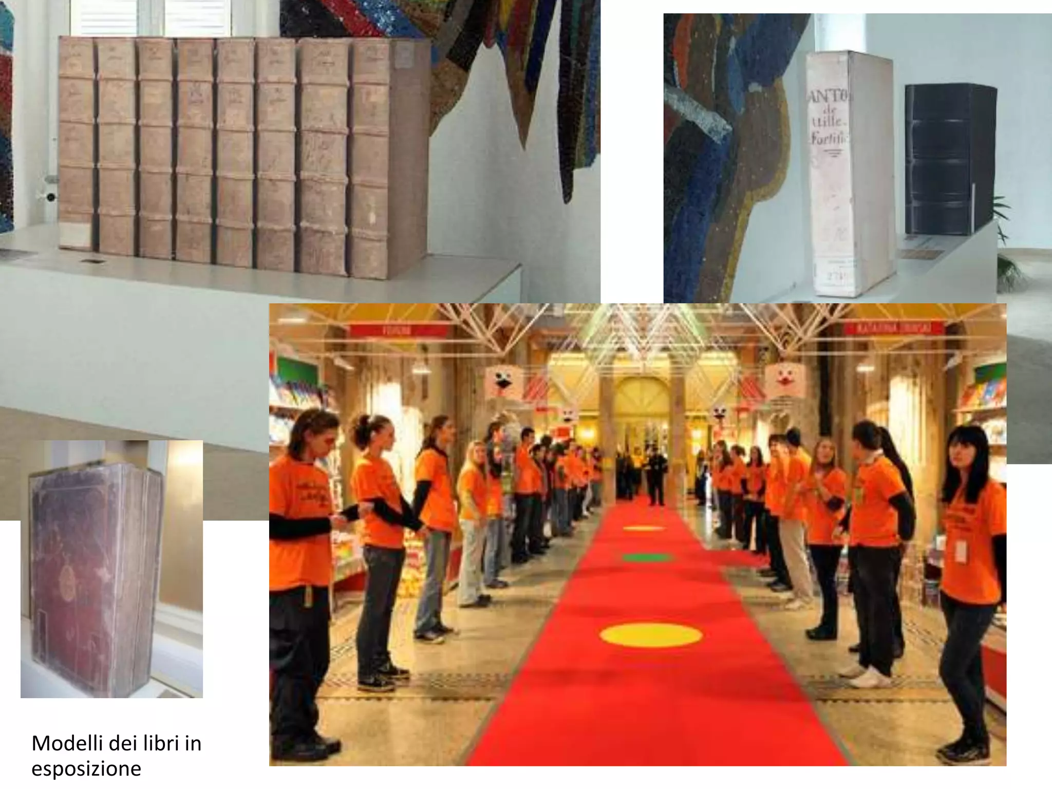 Modelli dei libri in
esposizione
 