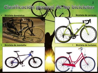 7




•   Bicicleta doméstica:                                      • Bicicleta de carreras:
    la bicicleta es el medio                    la bicicleta de carreras esta diseñada
    de transporte personal preferido por         para la velocidad, una batalla corta,
    muchas personas en todo el mundo. 800         ángulos de asiento y frontales muy
                                               verticales, un eje pedalier alto, y muy
    millones de bicicletas son utilizadas         poca curvatura en de la horquilla y
    diariamente en el mundo.                         donde la ligereza es importante.




•   Bicicleta de montaña:                                   • Bicicleta de turismo:
    la bicicleta de montaña es una bicicleta           las bicicletas de turismo para
    destinada para el ámbito deportivo en         distancias largas y cargas pesadas
    terrenos agrestes, por lo que la            están diseñadas para la comodidad.
    resistencia de sus partes es un punto         La estabilidad se ve incrementada
    principal también lo es la protección de    por su larga batalla, que mantienen
    sus partes al lodo y la tierra.                               el peso equilibrado.
 