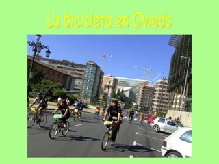 La bicicleta en Oviedo 
