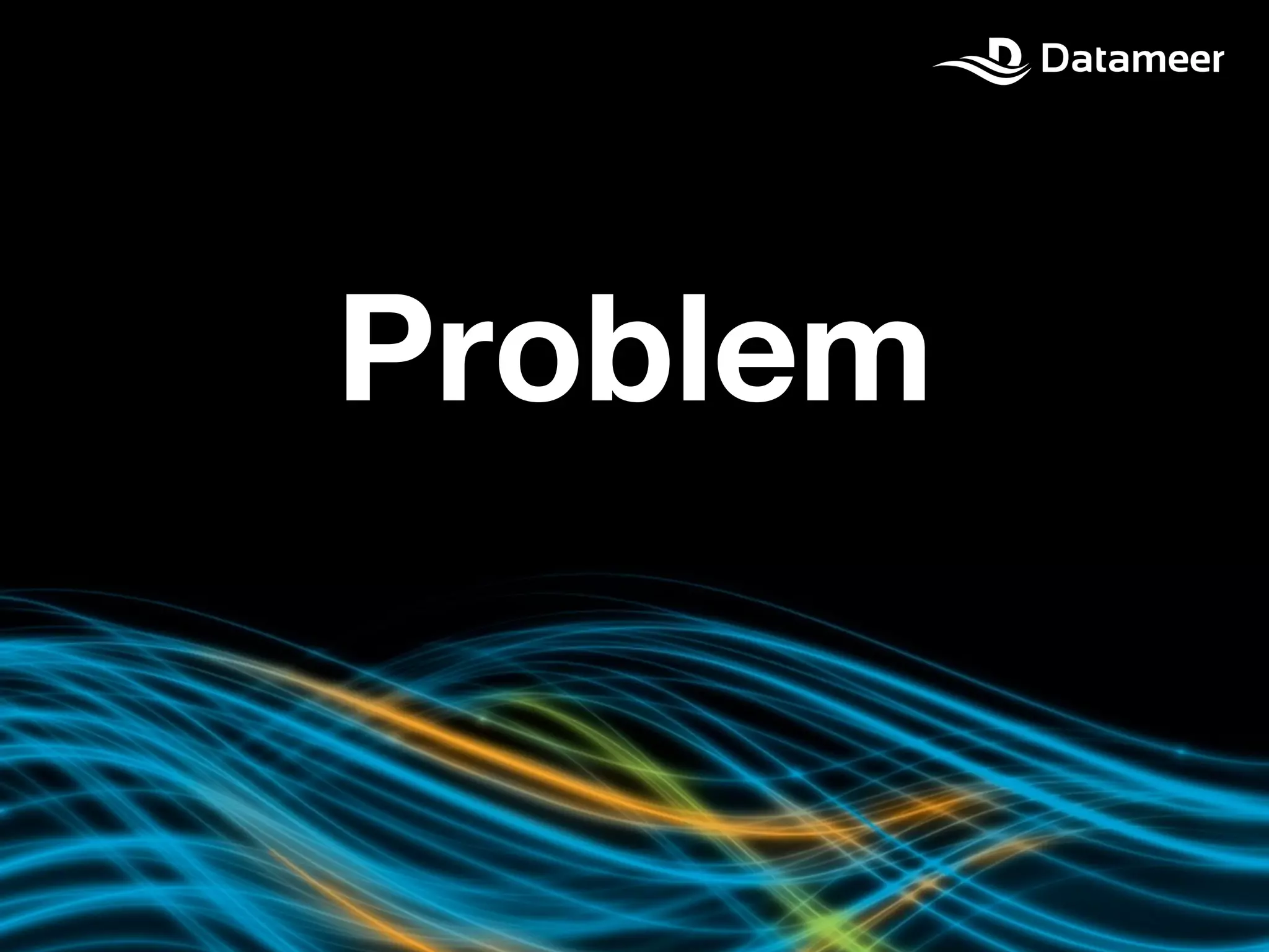 © 2014 Datameer, Inc. All rights reserved.
!   Stefan Groschupf 
CEO, Co-Founder!
Problem
 