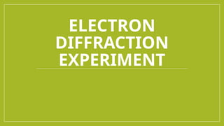 Lab In A Box _ Electron Diffraction experiment | PPTX