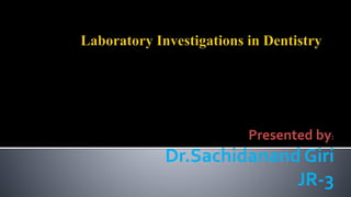 Presented by:
Dr.Sachidanand Giri
JR-3
 