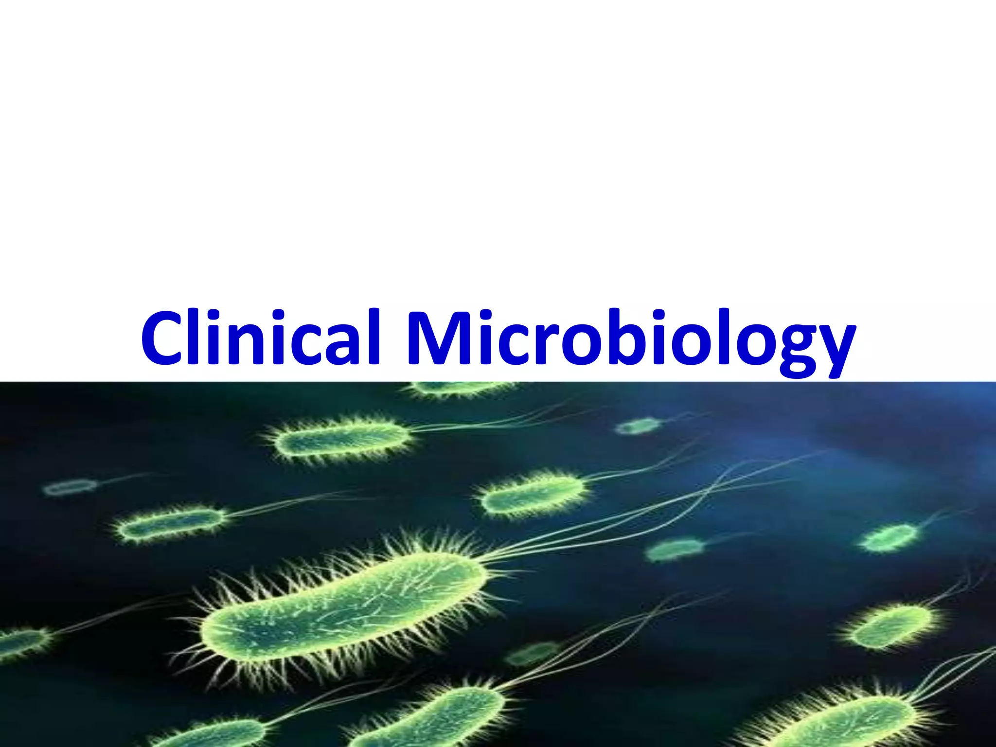 Clinical Microbiology
 
