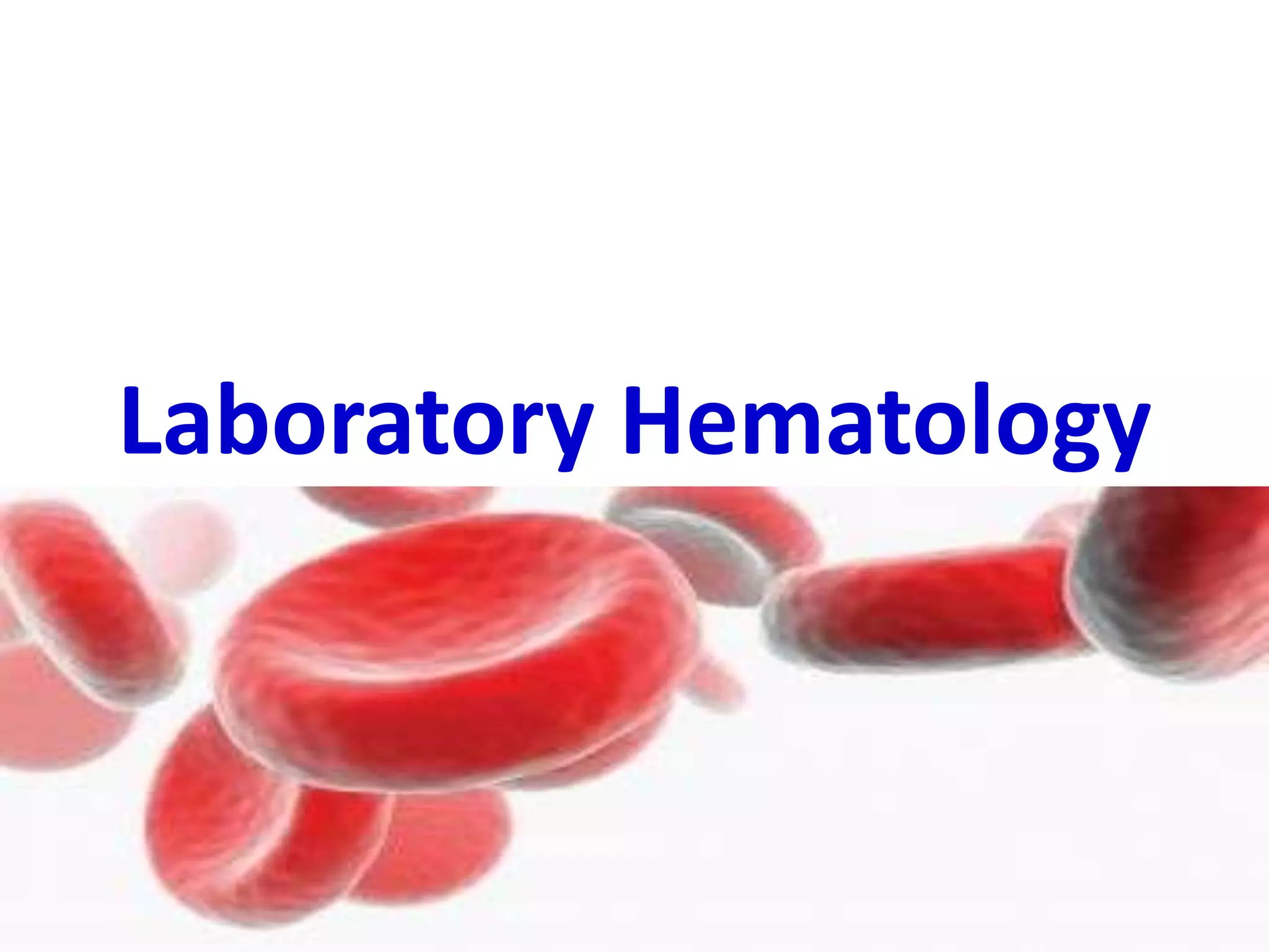 Laboratory Hematology
 
