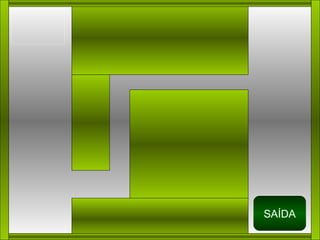 SAÍDA 