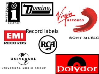 Record labels 
 