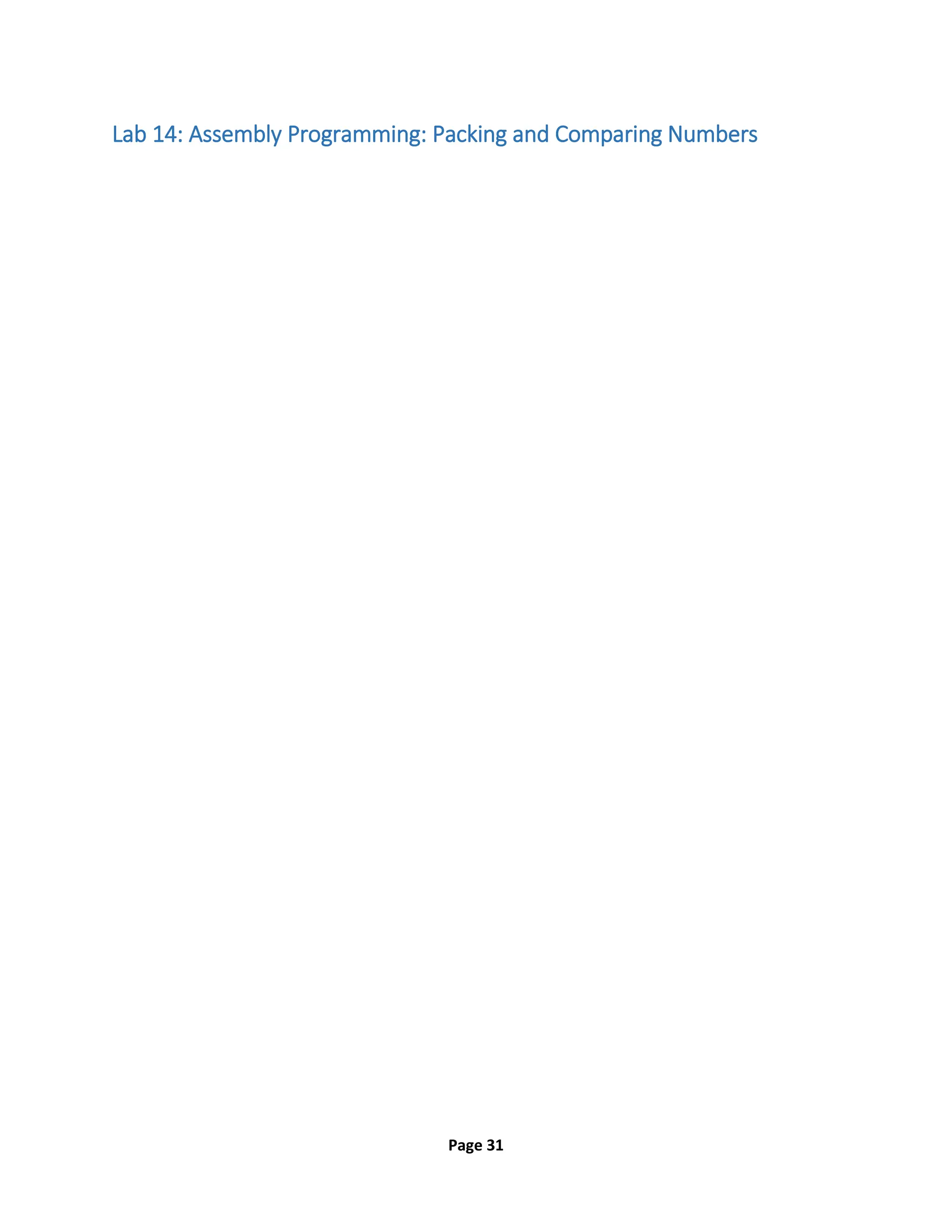 Page 31
Lab 14: Assembly Programming: Packing and Comparing Numbers
 